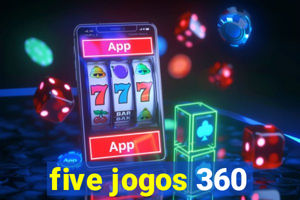 five jogos 360